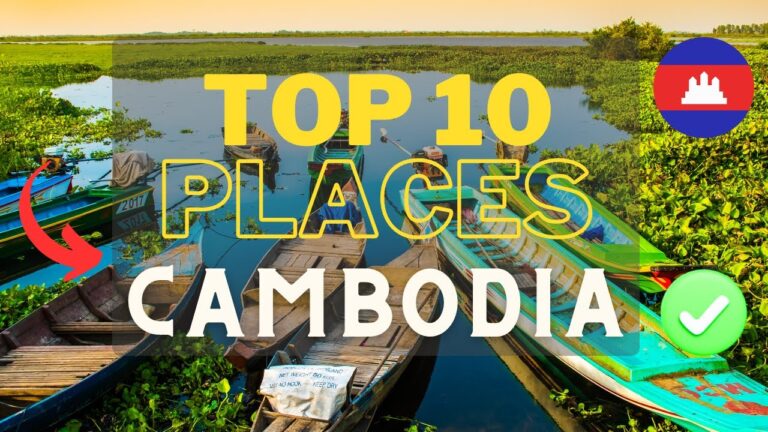 TOP 10 PLACES TO VISIT IN CAMBODIA | Travel Guide Cambodia 2024 Vacation