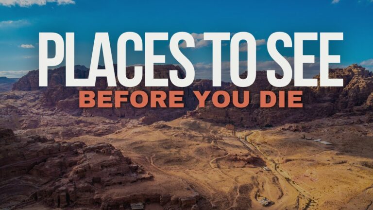 15 Places You NEED To See Before You Die!