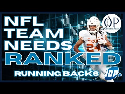 Rookie Running Back vs, NFL Team Draft Needs & Player Profiles