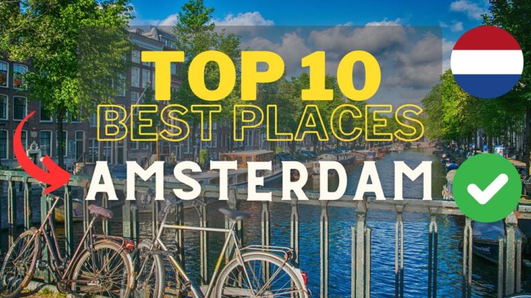 Top 10 Places to Visit in Amsterdam Travel Guide 2024 Vacation