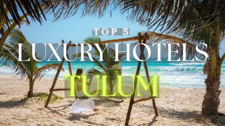 An Ultimate Paradise: TULUM – 5 Luxury Hotels