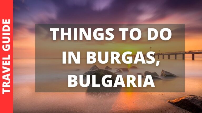 Burgas Bulgaria Travel Guide: 9 BEST Things To Do In Burgas