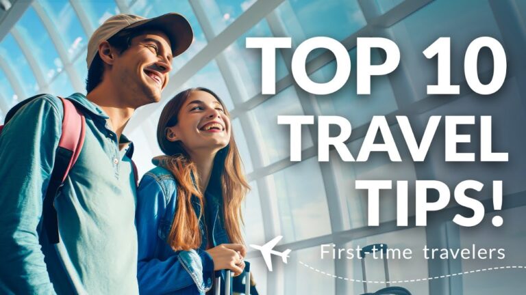 10 Tips for First-Time Travelers