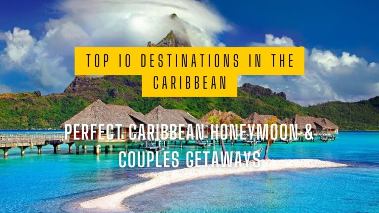 🌴✨ Top 10 Destinations in the Caribbean | Perfect Caribbean Honeymoon & Couples Getaways ✨🌴