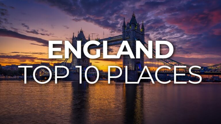 Top 10 Best Places To Visit In England, UK