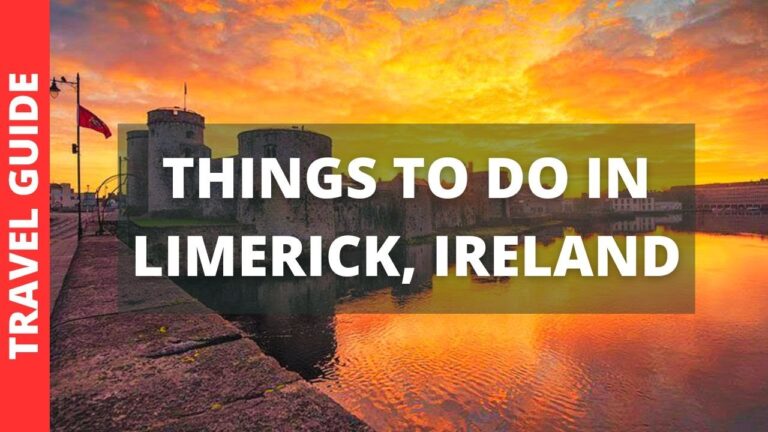 Limerick Ireland Travel Guide: 10 BEST Things To Do In Limerick