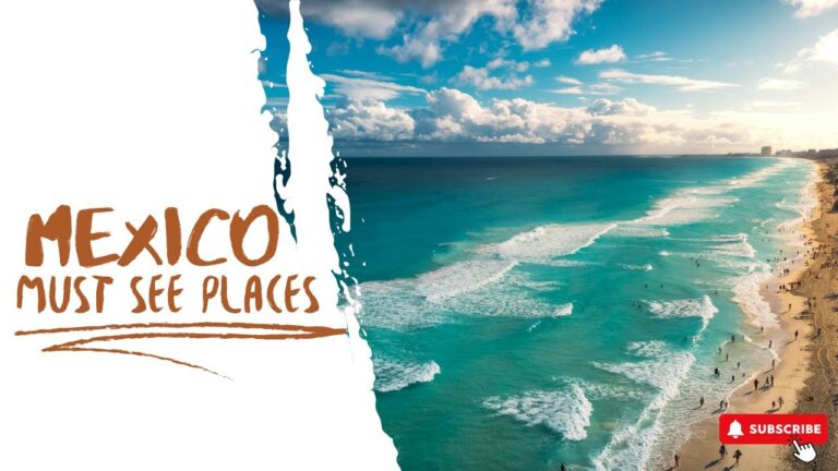 MUST SEE Places To Visit In Mexico – Travel Guide