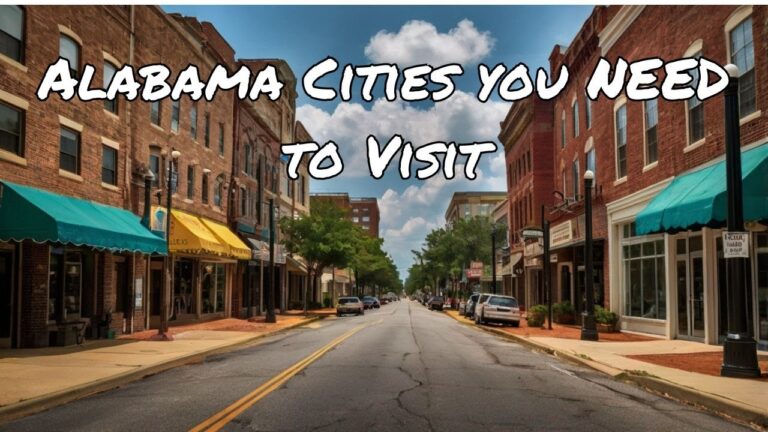 Top 10 Must-See Alabama Cities You NEED to Visit!