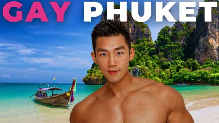 Phuket, Thailand Gay Scene: Things You MUST Know Before You Go