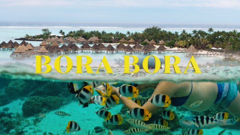 5 TIPS FOR AN  UNFORGETTABLE BORA BORA Vacation