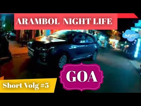 ARAMBOL NIGHT LIFE Goa Short Vlog #13 | Insight Travel Around the World