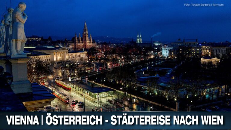 VIENNA | ÖSTERREICH – STÄDTEREISE NACH WIEN