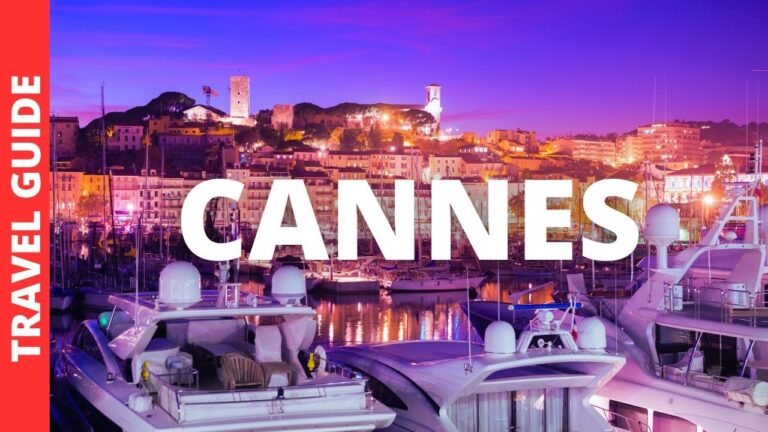 Cannes France Travel Guide: 17 BEST Things To Do In Cannes