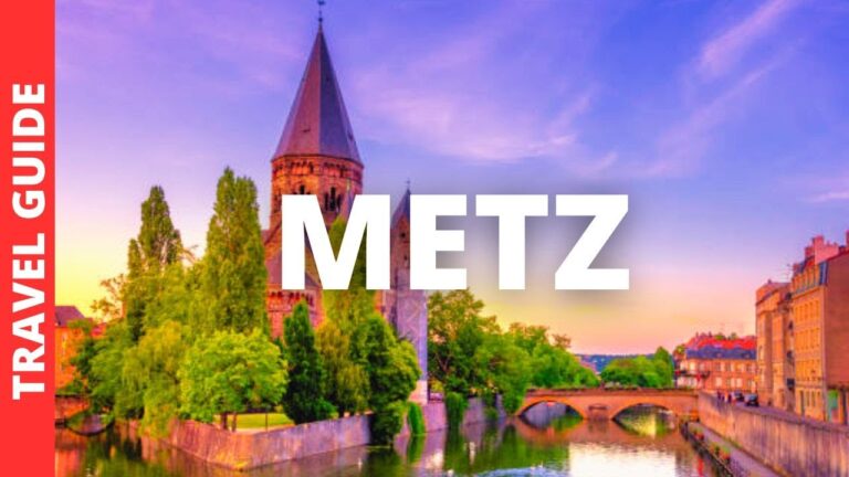 Metz France Travel Guide: 16 BEST Things To Do In Metz