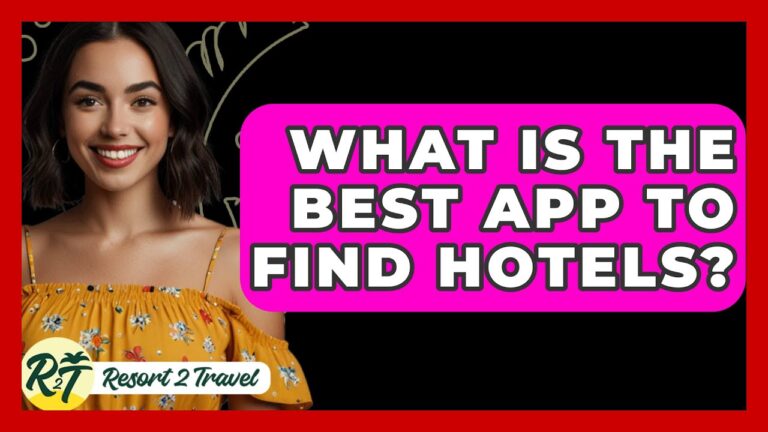 What Is the Best App to Find Hotels? – Resort 2 Travel