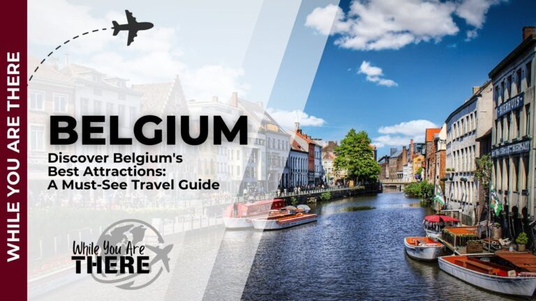 Discover Belgium’s Best Attractions A Must See Travel Guide