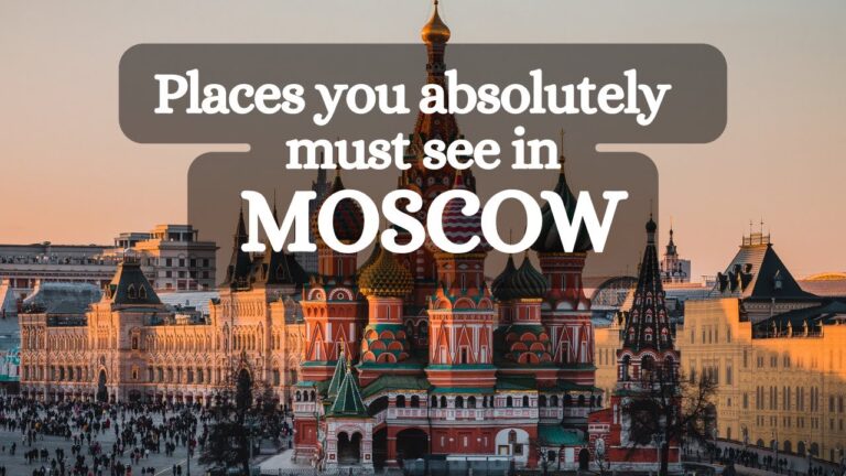 Moscow in 16 Stops:The Most Iconic Places You Must Visit