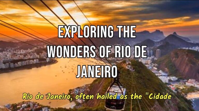 Exploring the Wonders of Rio de Janeiro