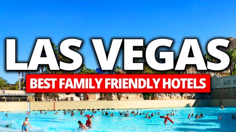 Best Family Friendly Hotels in LAS VEGAS