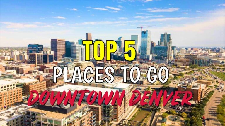 Top 5 Things To Do Downtown Denver, Colorado