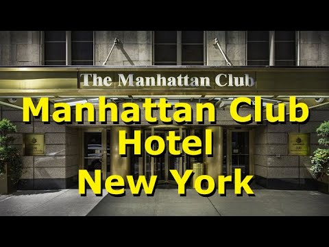 Manhattan Club Hotel – Great Places To Stay In New York – Video Tour