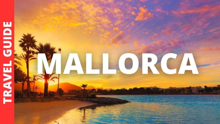 Mallorca Spain Travel Guide: 17 BEST Things To Do In Mallorca