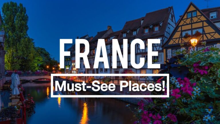 Top 9 Must-Visit Places in France: The Ultimate Travel Guide